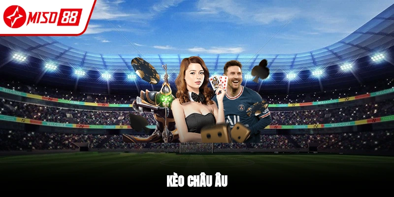 Kèo châu Âu